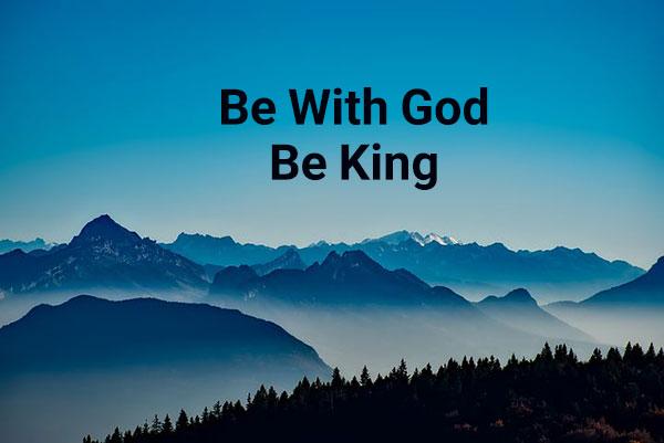 معنی جمله Be with god be king چیست؟ - زبانشناس