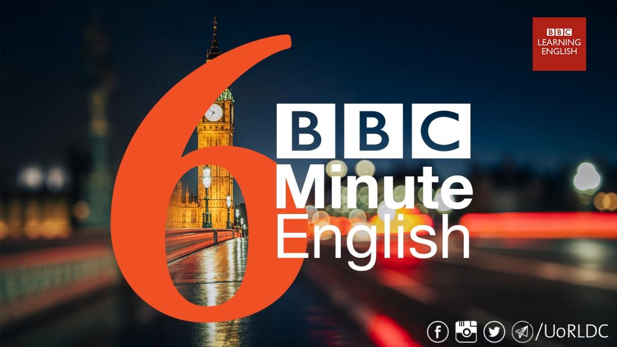 BBC 6 Minute English